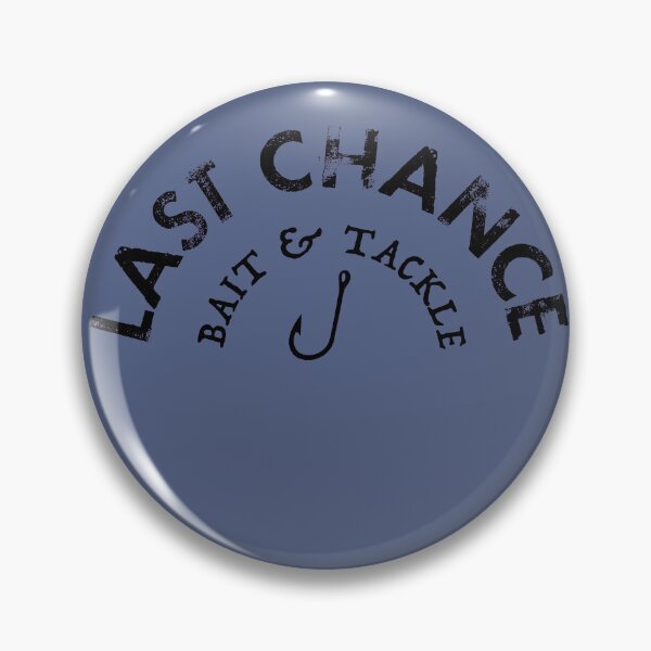 Item preview, Last Chance Bait & Tackle (Version 2) designed and sold by WhiteShirtGuy.