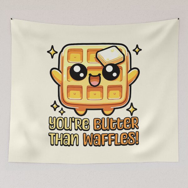 Item preview, You're Butter Than Waffles! Cute Butter Waffle Pun Cartoon designed and sold by PMCreative.