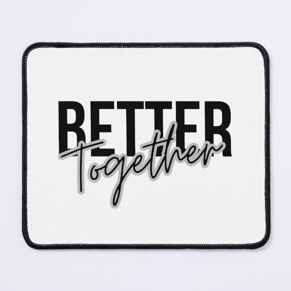 Item preview, Better Together designed and sold by DesignJiggy.
