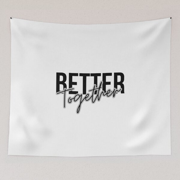 Item preview, Better Together designed and sold by DesignJiggy.