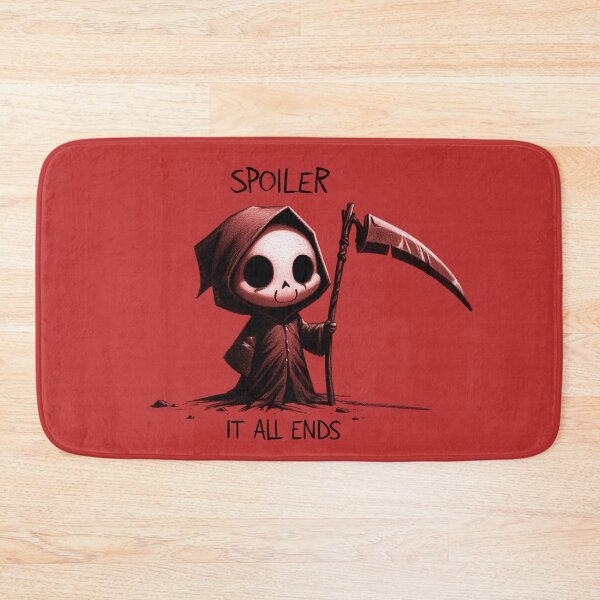 Item preview, Grim Humor - "Spoiler: It All Ends" designed and sold by RuyaFab.