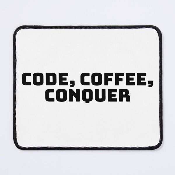 Item preview, Code, Coffee, Conquer designed and sold by QuoteQuest.
