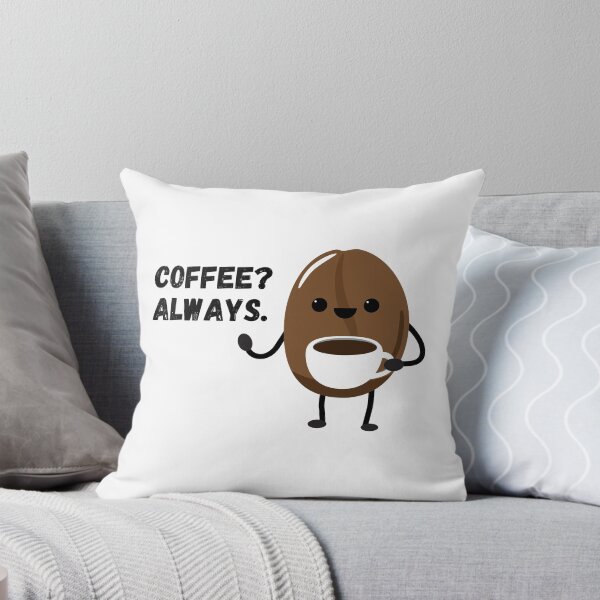 Item preview, Coffee? Always. designed and sold by Enchantedbox.