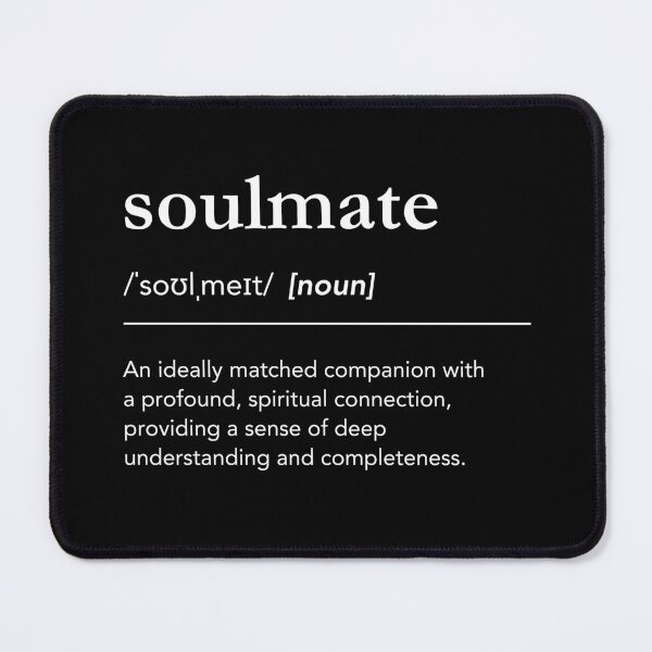 Item preview, Soulmate definition, soul mate meaning, definition of soul mate, soulmate connection, love quotes designed and sold by lagunaklein.