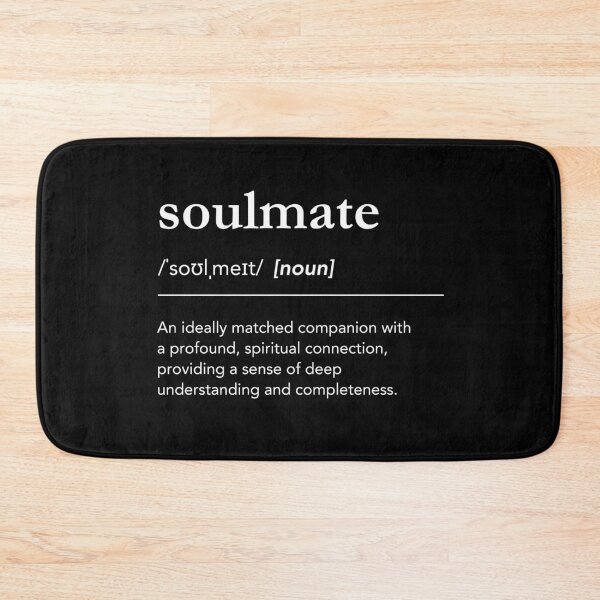 Item preview, Soulmate definition, soul mate meaning, definition of soul mate, soulmate connection, love quotes designed and sold by lagunaklein.