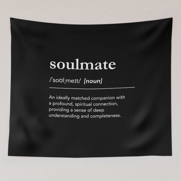Item preview, Soulmate definition, soul mate meaning, definition of soul mate, soulmate connection, love quotes designed and sold by lagunaklein.