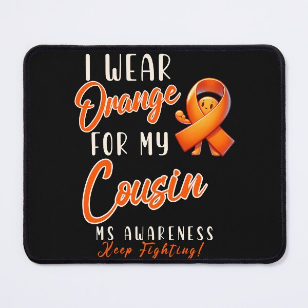 Item preview, MS Awareness I Wear Orange For My Cousin  designed and sold by ZeptepiTrends.