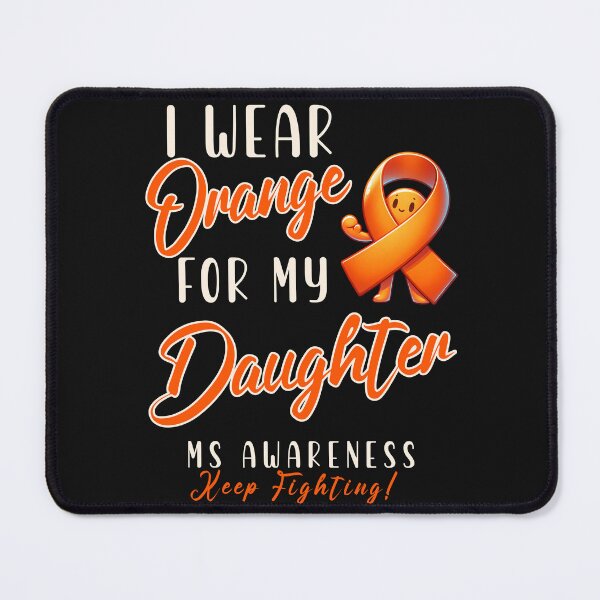 Item preview, MS Awareness I Wear Orange For My Daughter  designed and sold by ZeptepiTrends.