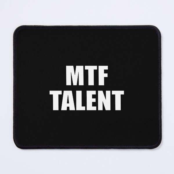 Item preview, MtF Talent (White Text) designed and sold by CursedwThirst.