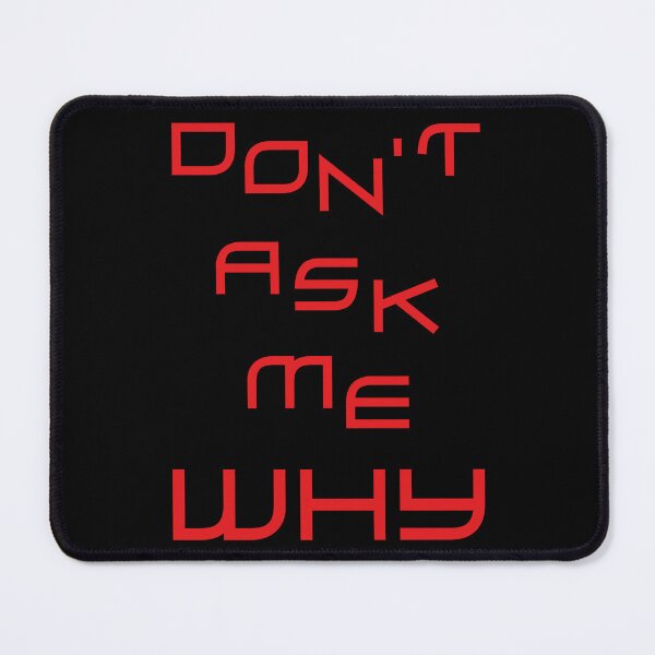 Item preview, Dont ask me designed and sold by mag-graphic.