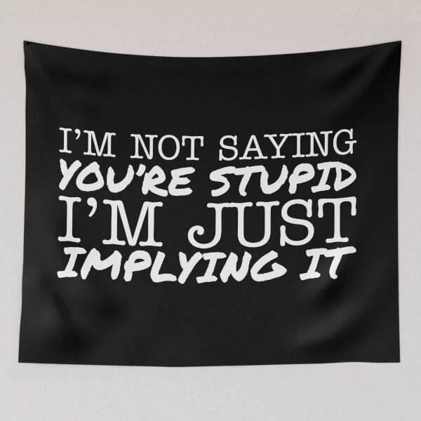 Item preview, I'm not saying you're stupid I'm just implying it designed and sold by offthedome.