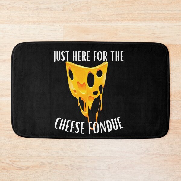 Item preview, Funny saying Just here for the cheese fondue designed and sold by Elwetritsche.