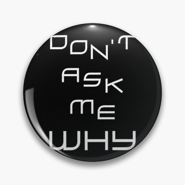 Item preview, Dont ask me designed and sold by mag-graphic.