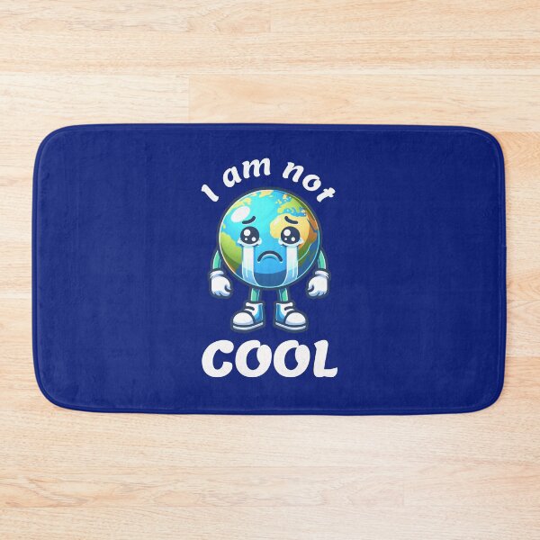 Item preview, I am not Cool Sad Earth designed and sold by Gee-Na.