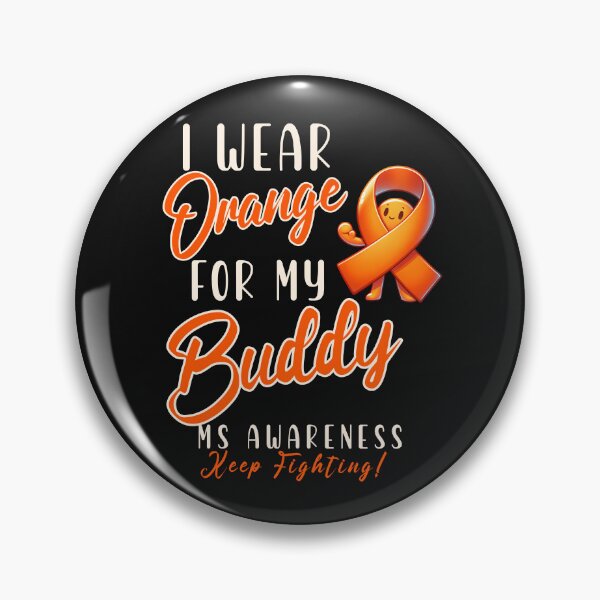 Item preview, MS Awareness I Wear Orange For My Buddy  designed and sold by ZeptepiTrends.