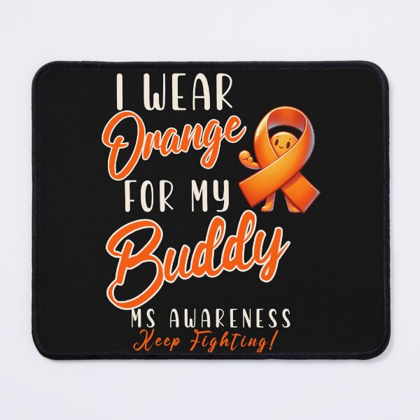 Item preview, MS Awareness I Wear Orange For My Buddy  designed and sold by ZeptepiTrends.