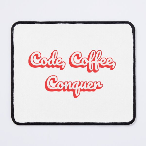 Item preview, Code, Coffee, Conquer designed and sold by QuoteQuest.