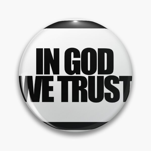 Item preview, IN GOD WE TRUST designed and sold by MobsProject.
