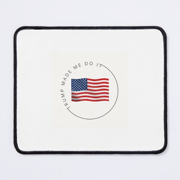 Item preview, Trump Made Me Do It designed and sold by sheardphoto.