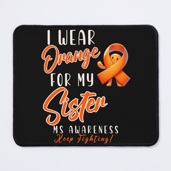 Item preview, MS Awareness I Wear Orange For My Sister  designed and sold by ZeptepiTrends.