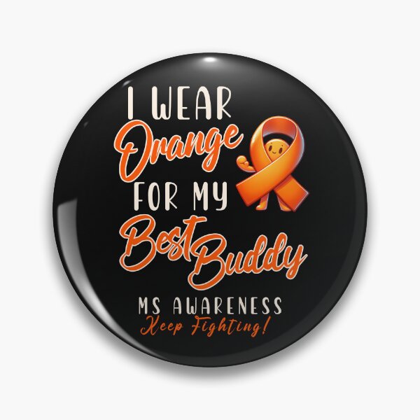 Item preview, MS Awareness Wear Orange For My Best Buddy  designed and sold by ZeptepiTrends.