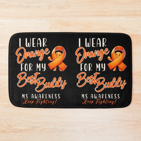Item preview, MS Awareness Wear Orange For My Best Buddy  designed and sold by ZeptepiTrends.