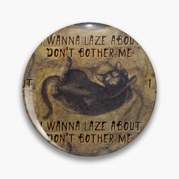 Item preview, Don't bother me. I wanna laze about designed and sold by alczar.