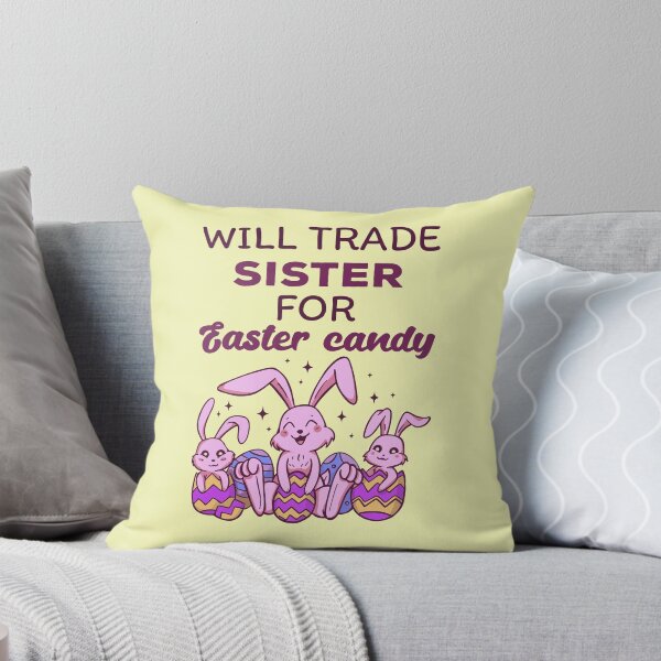 Item preview, Will Trade Sister For Easter Candy IV designed and sold by Lemon Pepper.