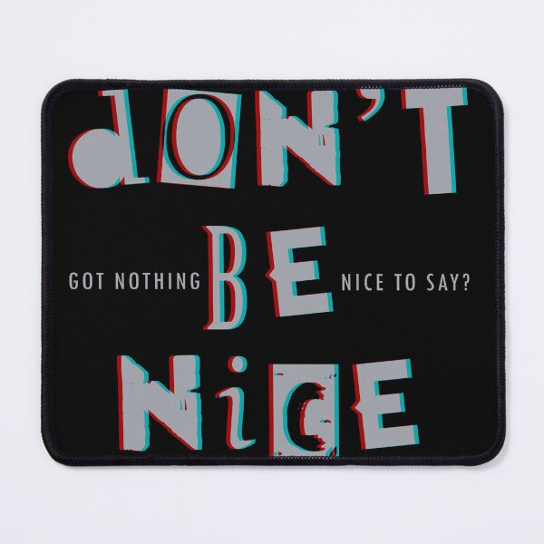 Item preview, don't be nice designed and sold by skittishdesigns.