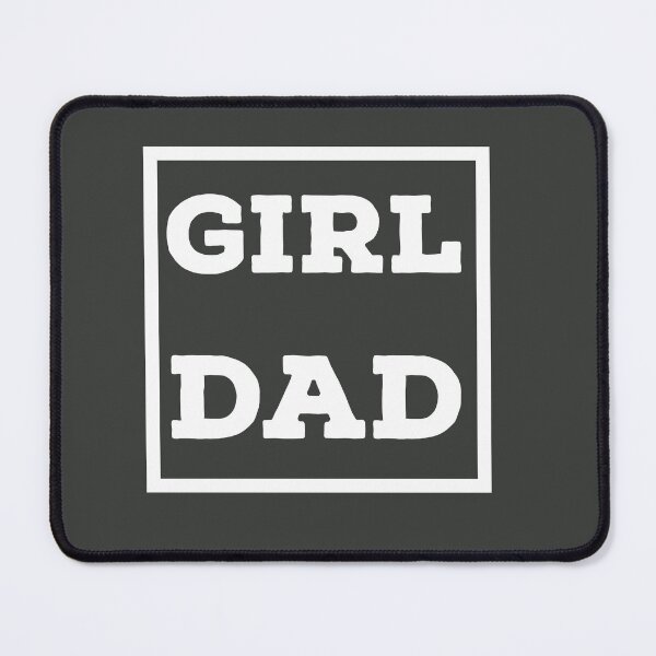 Item preview, Girl Dad designed and sold by ClanRaeDesign.