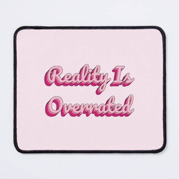 Item preview, Reality Is Overrated designed and sold by QuoteQuest.