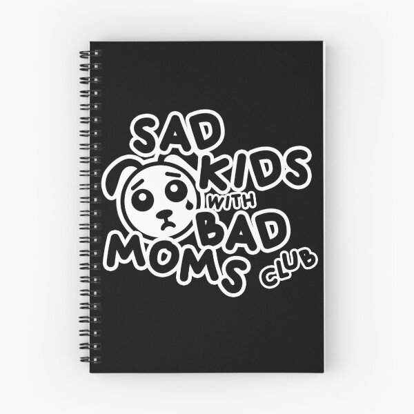 Item preview, sad kids with bad moms club designed and sold by skittishdesigns.
