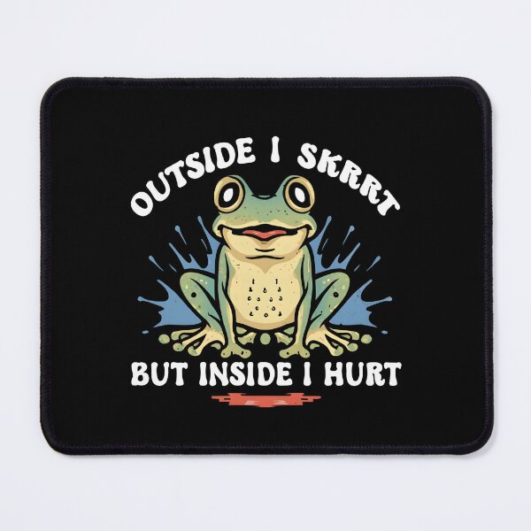 Item preview, Outside I Skrrt But Inside I Hurt, Funny Meme frog designed and sold by JustCrafted.