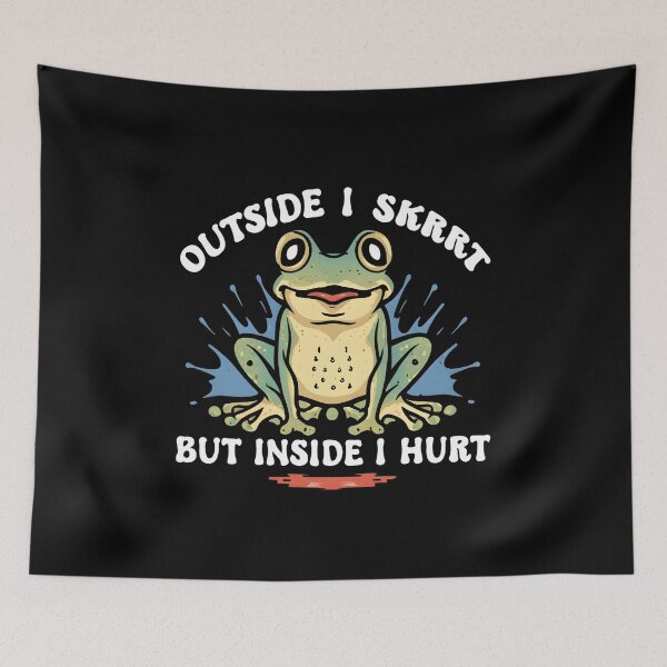 Item preview, Outside I Skrrt But Inside I Hurt, Funny Meme frog designed and sold by JustCrafted.