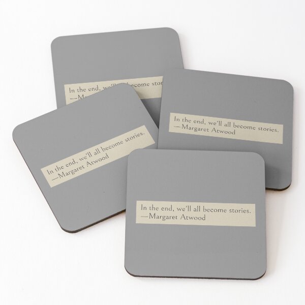 Item preview, In the end, we'll all become stories. —Margaret Atwood Book Quote designed and sold by wonderxwander.