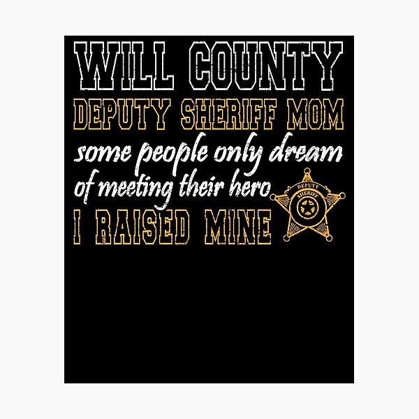 Item preview, Will County Deputy Sheriff Mom designed and sold by shoppzee.