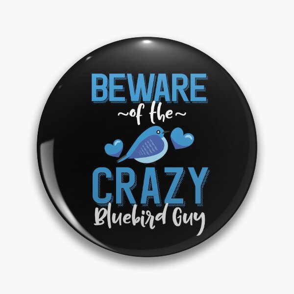 Artikelvorschau, Hüten Sie sich vor dem Crazy Bluebird Guy entworfen und verkauft von eternallygifted.