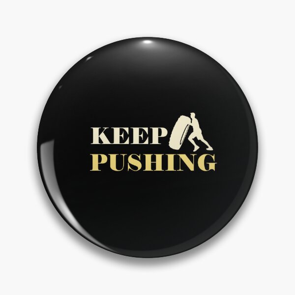 Item preview, Keep Pushing. designed and sold by TheFineShirt.