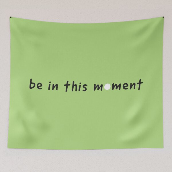 Item preview, Be In This Moment designed and sold by kazillion.