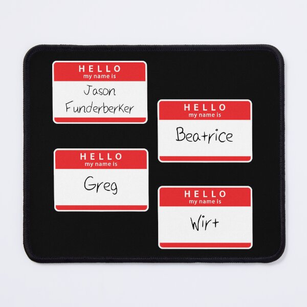 Item preview, Hello my Name is Jason, Greg, Wirt, Beatrice designed and sold by Lil-Bit-Batty.