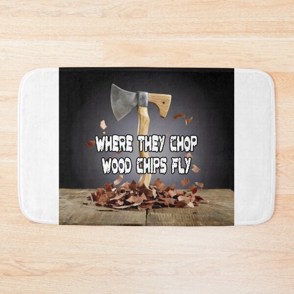Item preview, Where they chop wood, chips fly  designed and sold by Visual Arts Sławomir Grzanek.