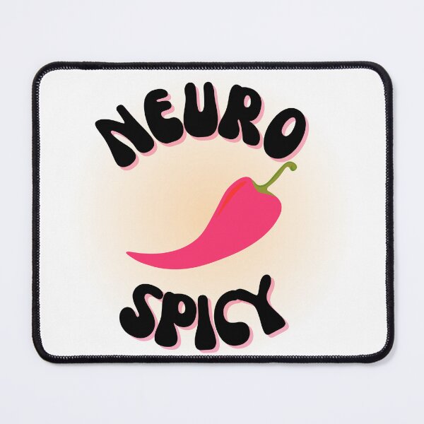 Item preview, Neuro Spicy Neurodivegent designed and sold by CreativeJuicesCanada.