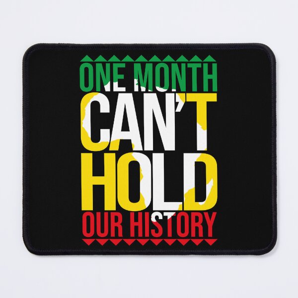 Item preview, Black History Month One Month Cant Hold Our History designed and sold by PNGShop.