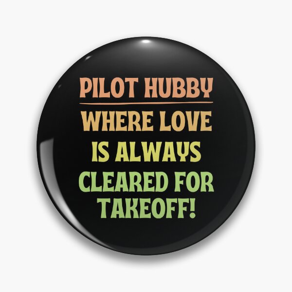 Item preview, Pilot Hubby: Where Love Is Always Cleared For Takeoff! Pilot Husband designed and sold by DomTeesHaven.
