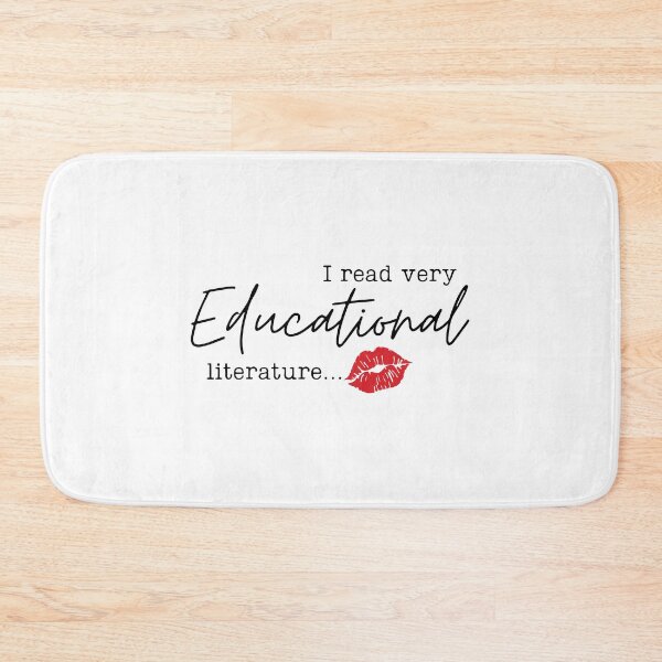 Item preview, "I Read Very Educational Literature" Romance Smut Reader Funny designed and sold by BecomingBookish.