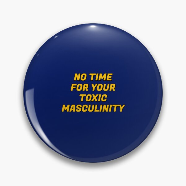 Item preview, Feminist memes - No Time For Your Toxic Masculinity - 8 Marc designed and sold by Inspirationmotivation.