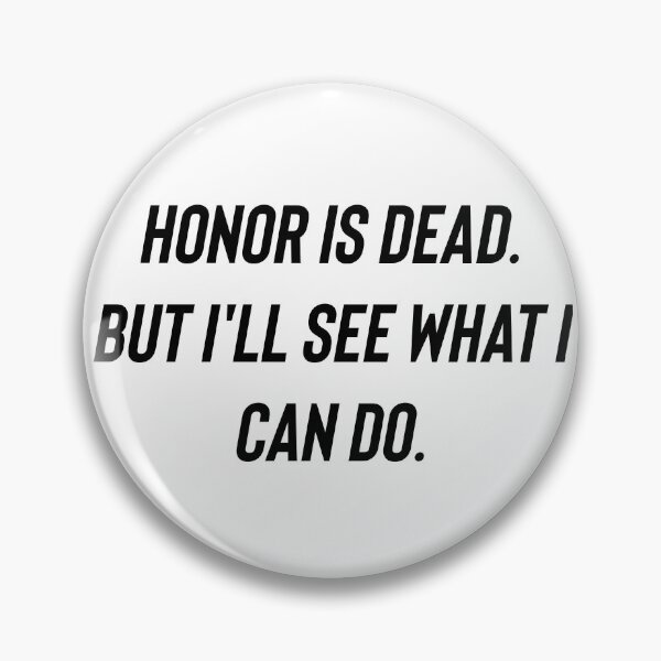 Item preview, honor is dead designed and sold by Bubududu1234.