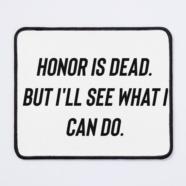 Item preview, honor is dead designed and sold by Bubududu1234.
