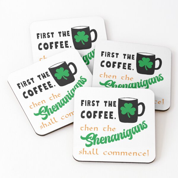 Item preview, First the Coffee. Then the Shenanigans Shall Commence! designed and sold by caFUNated.