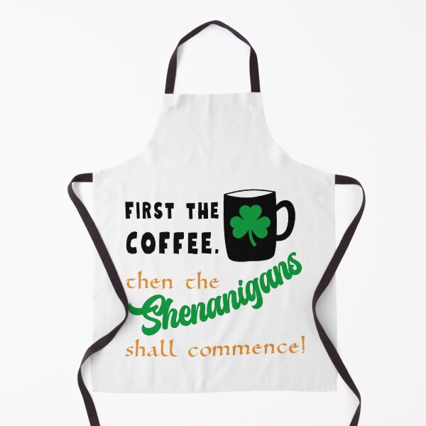 Item preview, First the Coffee. Then the Shenanigans Shall Commence! designed and sold by caFUNated.